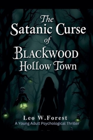 Cover of The Satanic Curse of Blackwood Hollow Town