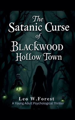 Book cover for The Satanic Curse of Blackwood Hollow Town