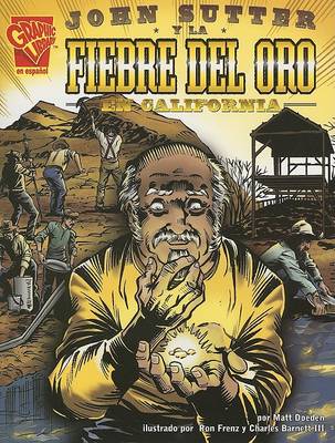 Book cover for John Sutter Y La Fiebre del Oro En California