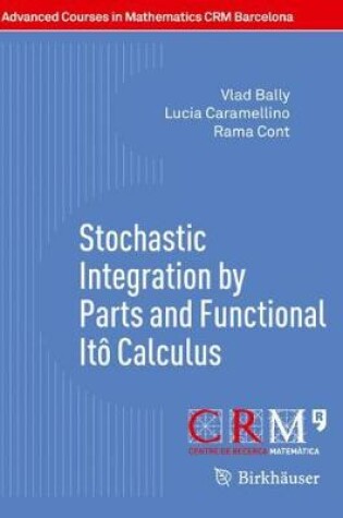 Cover of Stochastic Integration by Parts and Functional Ito Calculus