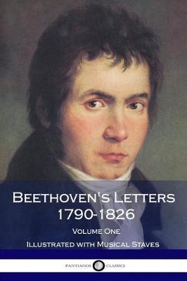 Book cover for Beethoven's Letters 1790-1826, Volume 1 (Illustrated)