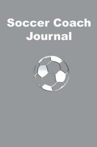 Cover of Soccer Coach Journal