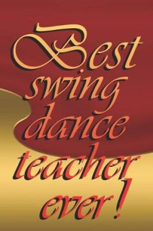 Cover of Best Swing Dance Teacher Ever!