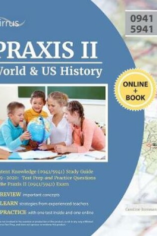 Cover of Praxis II World and US History Content Knowledge (0941/5941) Study Guide 2019-2020