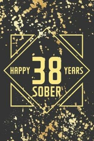 Cover of Happy 38 Years Sober