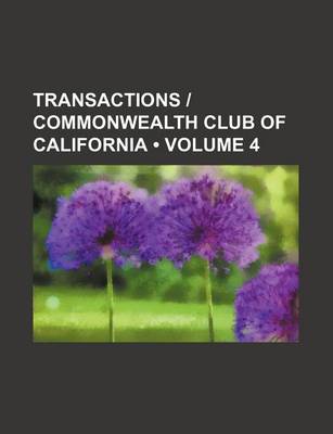 Book cover for Transactions - Commonwealth Club of California (Volume 4)