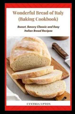 Cover of Wonderful Bread of Italy (Baking Cookbook)