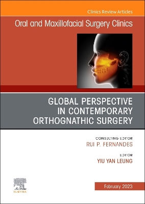 Cover of Global Perspective in Contemporary Orthognathic Surgery, an Issue of Oral and Maxillofacial Surgery Clinics of North America, E-Book