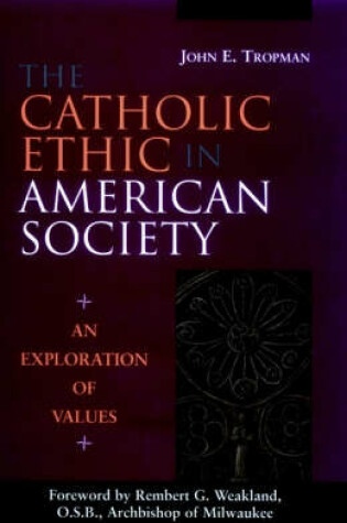 Cover of The Catholic Ethic in American Society