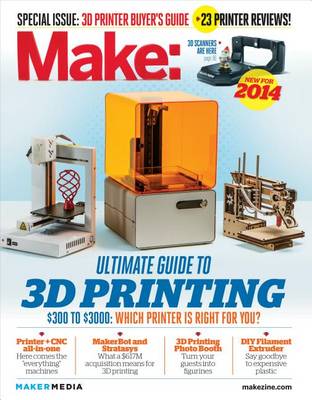 Book cover for Make: Ultimate Guide to 3D Printing 2014