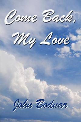 Book cover for Come Back, My Love