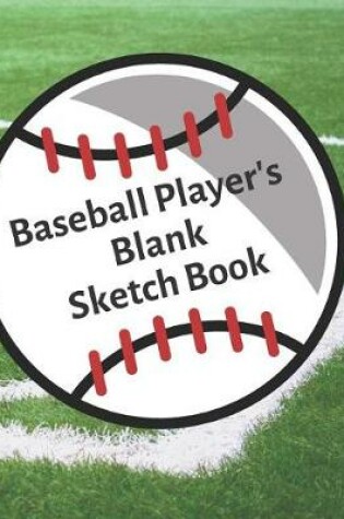 Cover of Baseball Player's Blank Sketch Book