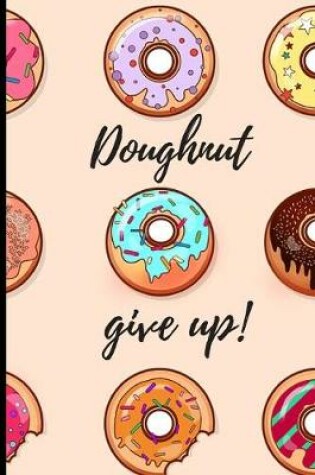 Cover of Doughnut give up!