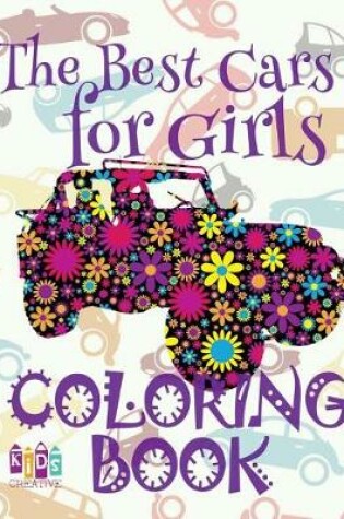Cover of The Best Cars for Girls Colouring Book