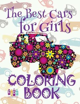 Book cover for The Best Cars for Girls Colouring Book