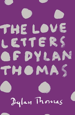 Book cover for The Love Letters of Dylan Thomas