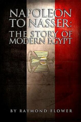 Cover of Napoleon to Nasser: The Story of Modern Egypt