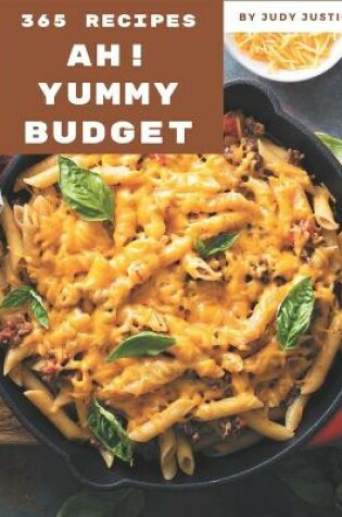 Cover of Ah! 365 Yummy Budget Recipes