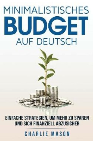 Cover of Minimalistisches Budget Auf Deutsch/ Minimalist budget in German