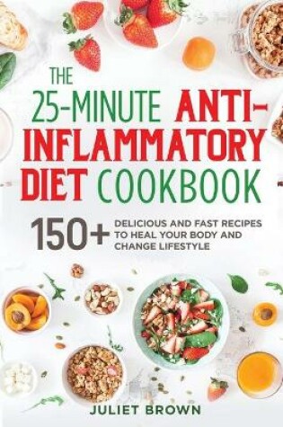 Cover of The 25-Minutes Anti-Inflammatory Diet Cookbook