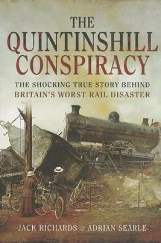 Cover of Quintinshill Conspiracy, The: The Shocking True Story Behind Britain's Worst Rail Disaster