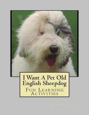 Book cover for I Want A Pet Old English Sheepdog