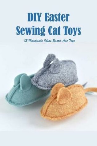 Cover of DIY Easter Sewing Cat Toys