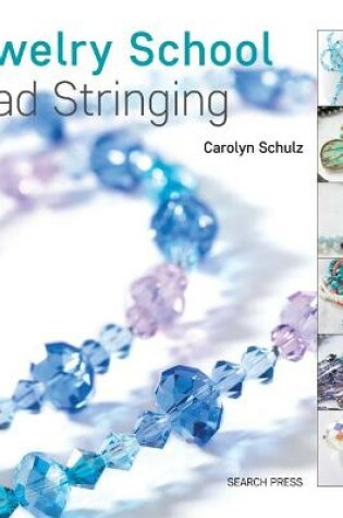 Cover of Jewelry School Bead Stringing