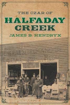 Cover of The Czar of Halfaday Creek