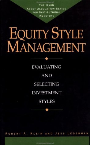Book cover for Equity Style Management: Evaluating and Selecting Investment Styles
