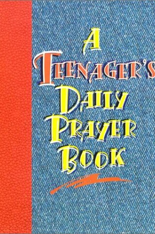 Cover of A Teenager's Daily Prayer Book
