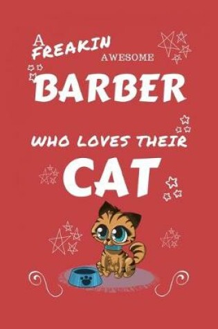 Cover of A Freakin Awesome Barber Who Loves Their Cat