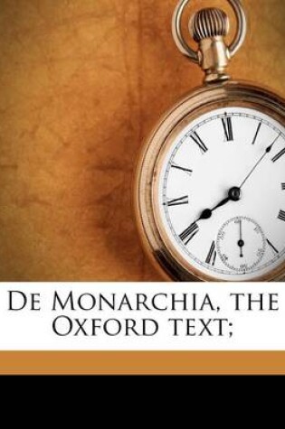 Cover of de Monarchia, the Oxford Text;