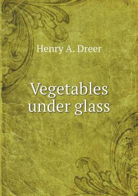 Book cover for Vegetables Under Glass