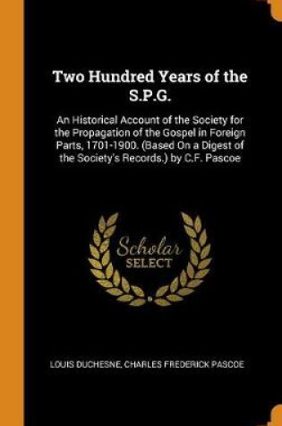 Cover of Two Hundred Years of the S.P.G.