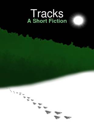 Book cover for Tracks: A Short Fiction
