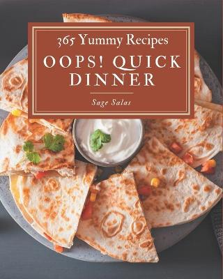 Book cover for Oops! 365 Yummy Quick Dinner Recipes