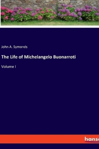 Cover of The Life of Michelangelo Buonarroti