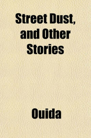 Cover of Street Dust, and Other Stories