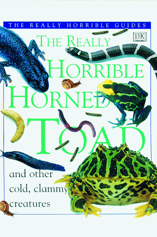Cover of The Really Horrible Horned Toad
