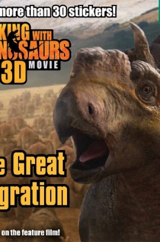 Cover of Walking with Dinosaurs: The Great Migration