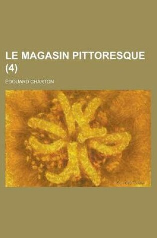 Cover of Le Magasin Pittoresque (4 )