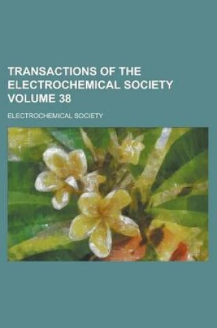 Cover of Transactions of the Electrochemical Society Volume 38