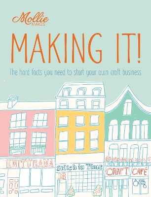 Book cover for Mollie Makes: Making It!