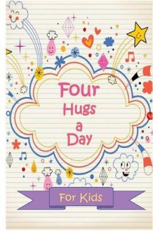 Cover of Four Hugs a Day for KIds