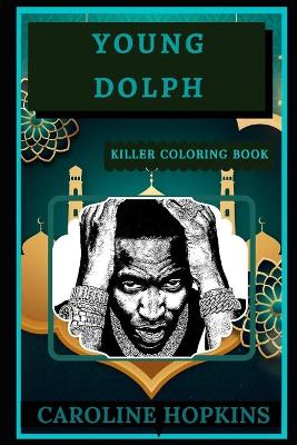 Book cover for Young Dolph Killer Coloring Book