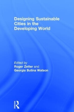 Cover of Designing Sustainable Cities in the Developing World