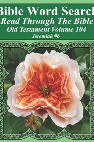Cover of Bible Word Search Read Through The Bible Old Testament Volume 104