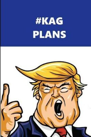 Cover of 2020 Daily Planner Trump #KAG Plans Blue White 388 Pages