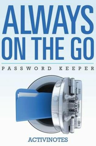 Cover of Always On The Go Password Keeper